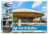 High-Tech-Architektur - Impressionen eines modernen Baustils (Wandkalender 2024 DIN A2 quer), CALVENDO Monatsk