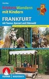 ErlebnisWandern mit Kindern Frankfurt: mit Taunus, Spessart und Odenwald. 40 Touren – mit GPS-Tracks und vielen Freizeittipps. (Rother Wanderbuch)