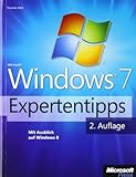 Microsoft Windows 7-Expertentipps. Mit Ausblick auf Windows 8