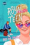 Royalteen (1). Kiss the Prince: Jugendbuch-Reihe ab 14 über eine royale Freundesclique, riskante Geheimnisse und die erste große Lieb