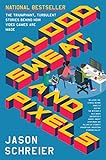 Blood, Sweat, and Pixels: The Triumphant, Turbulent Stories Behind How Video Games Are M