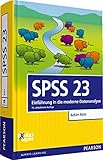 SPSS 23: Einführung in die moderne Datenanalyse. Extras online (Pearson Studium - Scientific Tools)