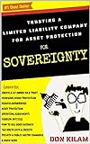 Trusting A Limited Liability Company For Asset Protection: For Sovereignty (English Edition)