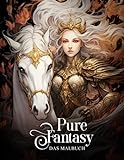 Pure Fantasy – Malbuch für Erwachsene: 50 fantastische Motive von Elfen, Hexen, Drachen und anderen Fabelw
