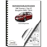 VW Touran 1T 2003-2015 6 Gang Automatikgetriebe DSG DKG 02E Reparaturanleitung