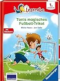 Tonis magisches Fußball-Trikot - lesen lernen mit dem Leserabe - Erstlesebuch - Kinderbuch ab 6 Jahren - Lesen lernen 1. Klasse Jungen und Mädchen (Leserabe 1. Klasse)