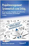 Projektmanagement: Systematisch zum Erfolg: Ein praxisnaher Ratgeber mit zahlreichen Tools, Checklisten und Vorlagen (Opresnik Management Guides 48)