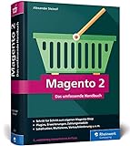 Magento 2: Das umfassende Handbuch. Alles, was Sie für einen erfolgreichen Online-Shop benötig