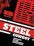 Steel Cowboy - Cowboy mit 300 PS