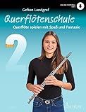 Querflötenschule: Querflöte spielen mit Spaß und Fantasie. Band 2. Flöte. Lehrbuch. (Querflötenschule, Band 2)