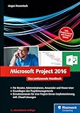 Microsoft Project 2016: Das umfassende Handb