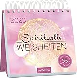 Postkartenkalender Spirituelle Weisheiten 2023: Tischkalender 2023, 53 Postkarten mit stimmungsvollen Zitaten zum Nachdenk