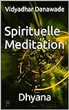 Spirituelle Meditation : Dhy