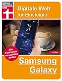Samsung Galaxy: Alle Funktionen verständlich erklärt - Von Stiftung Warentest (Digitale Welt für Einsteiger)