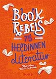 Book Rebels: 75 Heldinnen aus der L