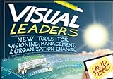Visual Leaders: New Tools for Visioning, Management, and Organization Change (English Edition)