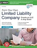 Form Your Own Limited Liability Company: Create an LLC in Any S