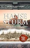 Hansesturm: Mit hohem Einsatz (Hanse-Saga 4)
