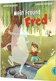 Mein Freund Fred: Vorlesegeschichte über einen unsichtbaren Freund für Kinder ab 4 J