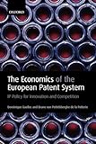 The Economics of the European Patent System: IP Policy for Innovation and Comp