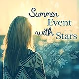 Summer Event with Stars – Drink, Dance, Star, Party, Trop