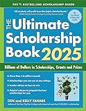 The Ultimate Scholarship Book 2025: Billions of Dollars in Scholarships, G