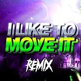 I LIKE TO MOVE IT (Funk Remix)