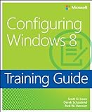 Training Guide Configuring Windows 8 (McSa)