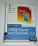 Microsoft Office Home and Business 2010 - Das Handbuch: Word, Excel, PowerPoint, Outlook, OneN