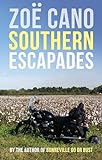 Southern Escapades: On the Roads Less T