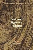 Handbook of Hyper-Real Religions (Brill Handbooks on Contemporary Religion, 5, Band 5)