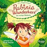 Rubinia Wunderherz, die mutige Waldelfe (Band 1) - Der magische Funkelstein (Magisches Hörbuch über Natur, Tiere und Freundschaft für Kinder)