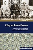 Krieg an fernen Fronten. Die Deutschen in Zentralasien und am Hindukusch 1914-1924