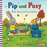 Pip und Posy: Das Gruselmonster: Bilderbuch für Kinder ab 2 von Axel S