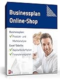Businessplan Online-Shop - Geschäftsplan für eine Existenzgründung im Internet-Handel [Download]