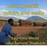 Learn Swahili Quickly and Easily - The theory made simple (English Edition)
